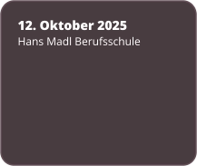12. Oktober 2025 Hans Madl Berufsschule